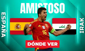 ¿Dónde ver España vs. Irak HOY? Horario y canal EN VIVO partido amistoso 2026