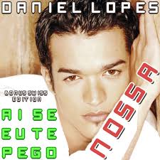 DANIEL LOPES &middot; Ai Se Eu Te Pego &middot; Clubtronics. 426022 2660567. 17 February, 2012. Funky/Club House - CS1916096-02A-BIG