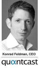 Konrad-Feldman-Quantcast Although Quantcast has often discouraged observers from attempting to group the analytics provider into the &quot;ad effectiveness&quot; ... - Konrad-Feldman-Quantcast