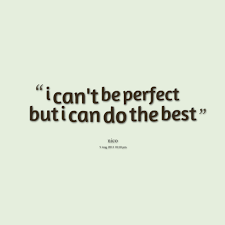 Quotes from Nicko Maulana: i can&#39;t be perfect but i can do the ... via Relatably.com