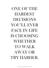 Life Decision Quotes on Pinterest | Hard Decision Quotes, Stop ... via Relatably.com