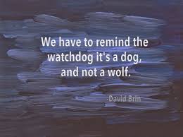 We have to remind the watchdog it&#39;s a dog, and not a wolf ... via Relatably.com