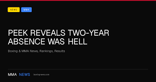 Peek Reveals Two-Year Absence Was Hell