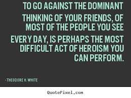 Theodore H White Quotes. QuotesGram via Relatably.com