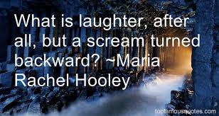 Maria Rachel Hooley quotes: top famous quotes and sayings from ... via Relatably.com