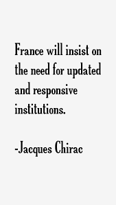 Jacques Chirac Quotes. QuotesGram via Relatably.com