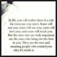 In life there is a role for everyone you meet. Not everyone&#39;s role ... via Relatably.com