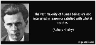 The vast majority of human beings are not interested in reason or ... via Relatably.com