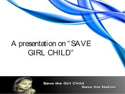 SAVE A GIRL CHILD via Relatably.com