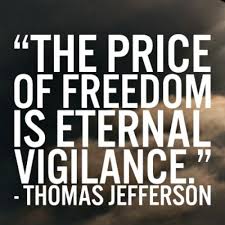 Thomas Jefferson: &quot;The price of freedom is eternal vigilance ... via Relatably.com