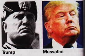 Resultado de imagem para mussolini and trump