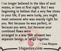 I no longer believed in the idea of soul mates via Relatably.com