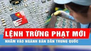 Mỹ tung đòn trừng phạt mới nhằm vào ngành bán dẫn Trung Quốc