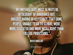 Ignorance Quotes Maya Angelou. QuotesGram via Relatably.com