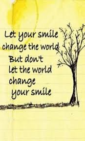 Let your smile change the world | QUOTES/POSTERS | Pinterest ... via Relatably.com