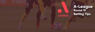 A-League 2025-26: Round 19 Preview & Betting Tips
