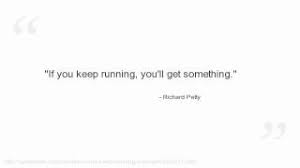 All comments on Richard Petty Quotes - YouTube via Relatably.com