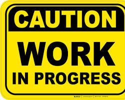 Image of Work in Progress Caution Sign