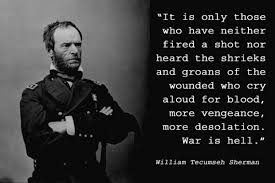 General Sherman Quotes On War. QuotesGram via Relatably.com