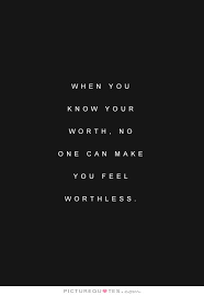 Worthless Quotes | Worthless Sayings | Worthless Picture Quotes via Relatably.com