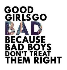 Good Girl Bad Girl Quotes. QuotesGram via Relatably.com