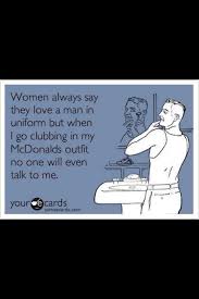 Men in uniform...lol | Funny quotes | Pinterest | Men In Uniform ... via Relatably.com