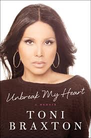 Toni Braxton To Release New Book, &#39;Unbreak My Heart: A Memoir&#39; - 9780062293282