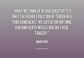 What we think of as our sensitivity is only the higher evolution ... via Relatably.com