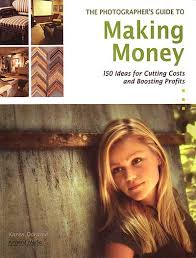 Rezension: The Photographer\u0026#39;s Guide To Making Money von Karen ... - guide-to-making-money