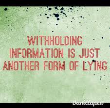 Withholding information is just another form of lying. | Wisdom ... via Relatably.com