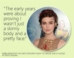 Keira Knightley&#39;s quotes, famous and not much - QuotationOf . COM via Relatably.com