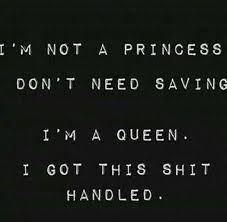 Not a princess but a Queen - image #2126951 by saaabrina on Favim.com via Relatably.com