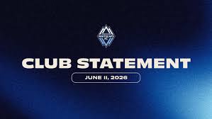 Vancouver Whitecaps FC Statement - June 11, 2026