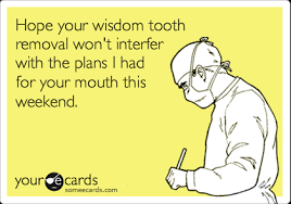 Wisdom Tooth Funny Quotes. QuotesGram via Relatably.com