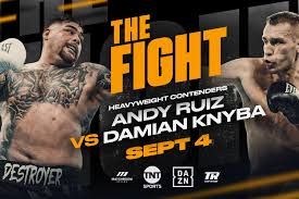 DAZN, TNT Sports to Live-Stream Former Unified Heavyweight Champion Andy Ruiz Jr. vs. Poland's Damian Knyba on Sept. 4