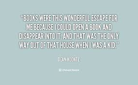 Books were this wonderful escape for me because I could open a ... via Relatably.com