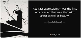 Robert Motherwell quote: Abstract expressionism was the first ... via Relatably.com