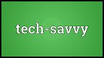 Tech savvy meaning