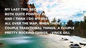 Vince Gill quotes: top famous quotes and sayings from Vince Gill via Relatably.com