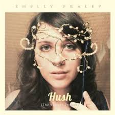 Shelly Fraley - Hush (The Secret Project) and Into the Sun - g07895