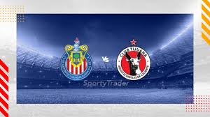 Chivas vs Tijuana Prediction & Picks - Liga MX