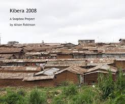 Kibera 2008 Von Alison Robinson: Travel | Blurb-Bücher Deutschland