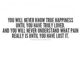 Image detail for -you will never know true happiness until you ... via Relatably.com