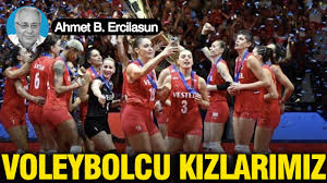 Voleybolcu kızlarımız — Yeniçağ Gazetesi