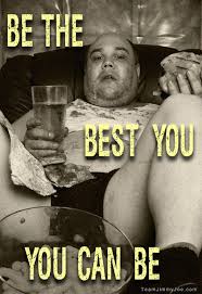 Image result for fat drunk and stupid