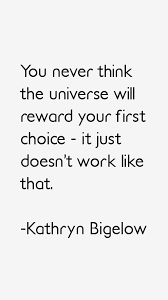 Kathryn Bigelow Quotes &amp; Sayings (Page 6) via Relatably.com