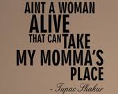 People who have favorited Tupac Shakur Dear Mama Quote Decal ... via Relatably.com