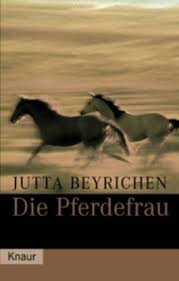Die Pferdefrau, Jubil.-Ed. von Jutta Beyrichen bei LovelyBooks ...