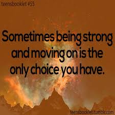 Quotes About Being Strong And Moving On. QuotesGram via Relatably.com