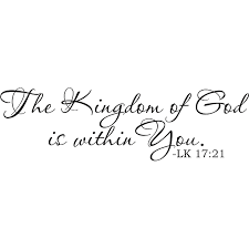 Design on Style &#39;The Kingdom Of God Is Within You- LK 17:21&#39; Vinyl ... via Relatably.com